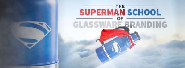 The Superman School of Glassware Branding